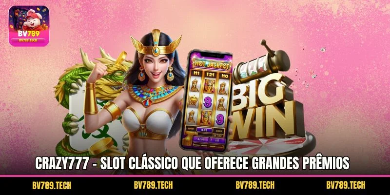 Crazy777 - Slot Clássico que Oferece Grandes Prêmios