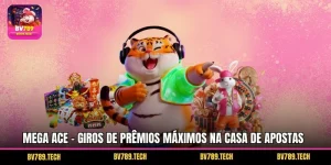 Mega Ace - Giros de Prêmios Máximos na Casa de Apostas