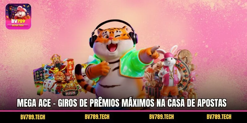 Mega Ace - Giros de Prêmios Máximos na Casa de Apostas