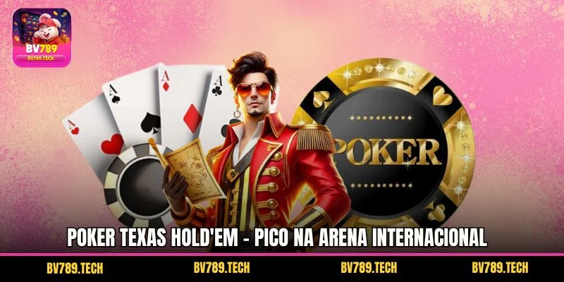 Poker Texas Hold'em - Pico na Arena Internacional